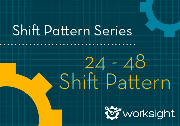 The 24-48 Shift Pattern
